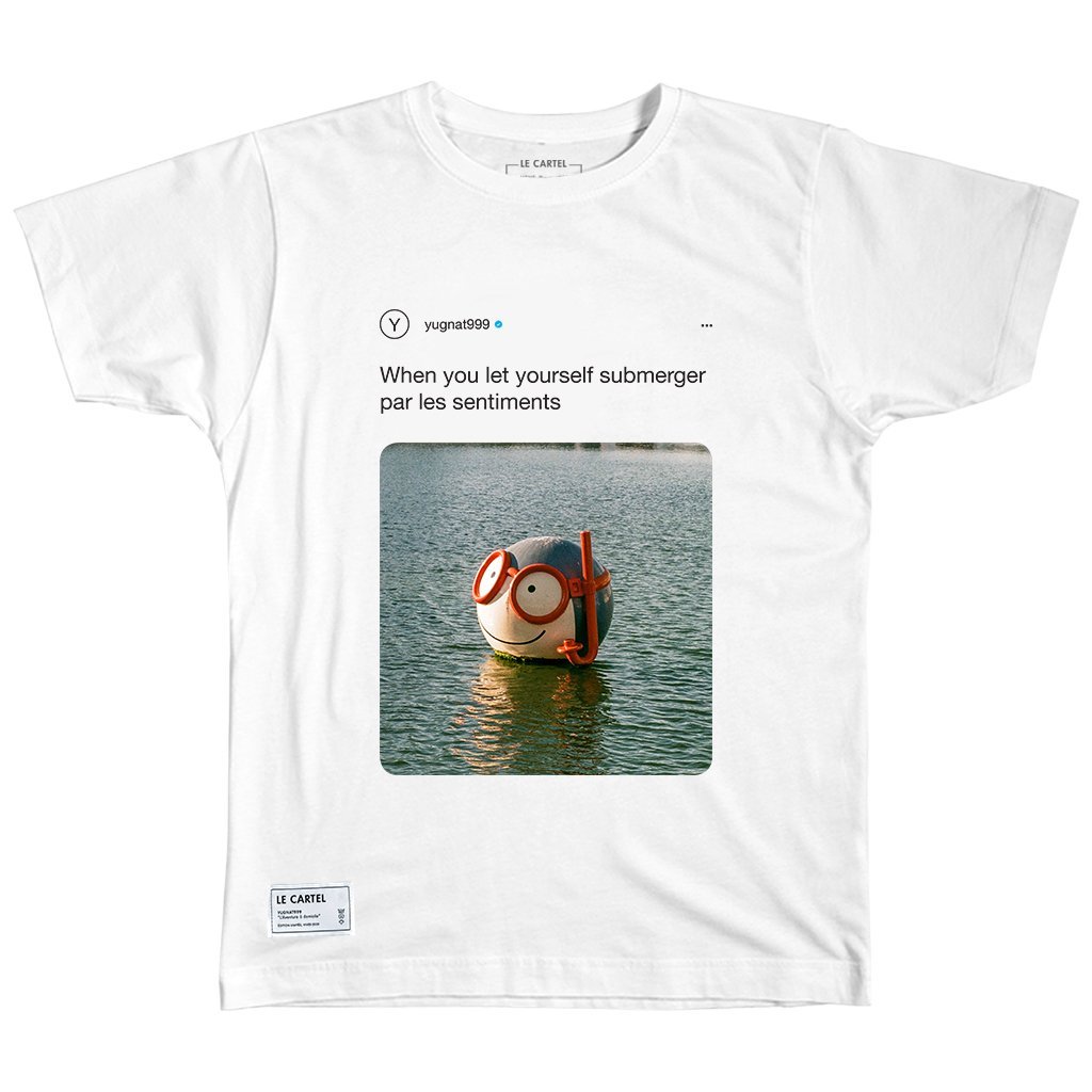 LET YOURSELF SUBMERGER・Le T-shirt - Le Cartel